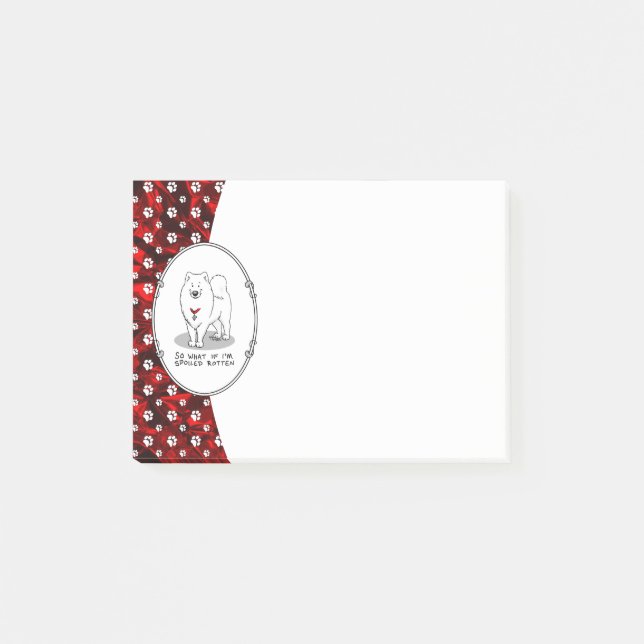 Spoiled Rotten Samoyed Dog Cute Attitude Funny Post-it Notes (Front)
