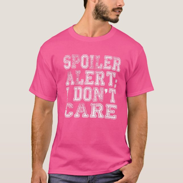 Spoiler Alert I Dont Care  Emo Clothes  2 T-Shirt (Front)
