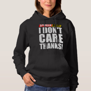 Spoiler Alert I Don't Care Thanks Sarcastic Hoodie