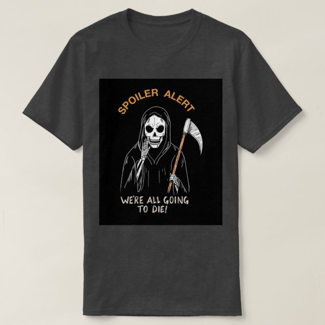 spoiler alert T-Shirt (Design Front)