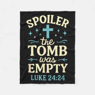 Spoiler The Tomb Was Empty - Christian Easter Fleece Blanket