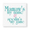 Spoilins My Game-Mamaw 3