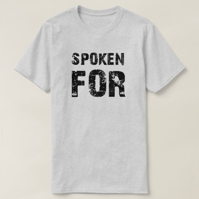 Spoken For T-Shirt (Design Front)