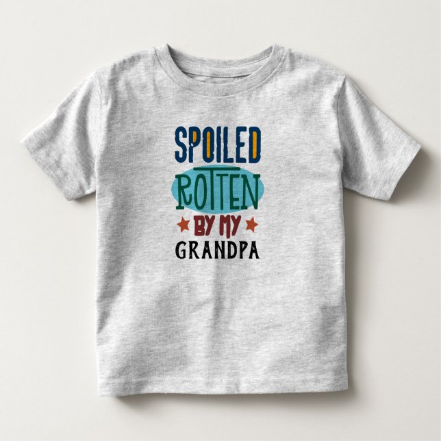 Spolied Rotten By My Personalised Any Name Grandpa Toddler T-Shirt (Front)