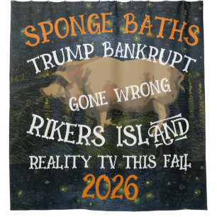 Sponge Baths Trump Shower Curtain Rikers Island