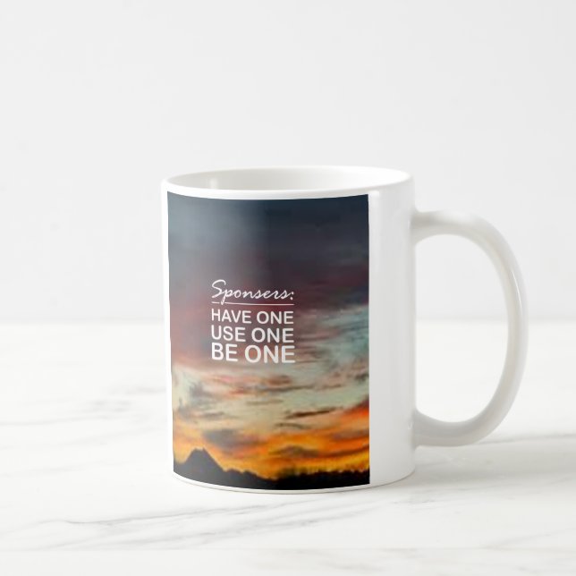 Sponsers, Have One, Use One, Be One Coffee Mug (Right)