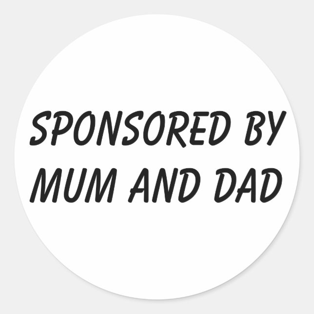 SPONSORED BY MUM AND DAD CLASSIC ROUND STICKER (Front)