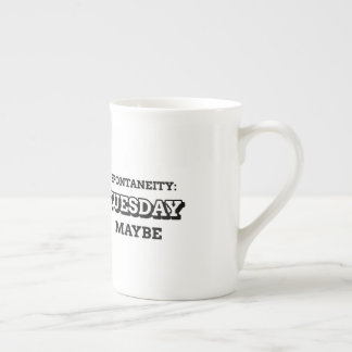 Spontaneity: Tuesday maybe Bone China Mug
