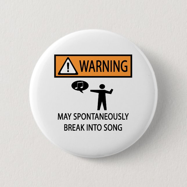 Spontaneous Singer Musical Theatre Funny 6 Cm Round Badge (Front)