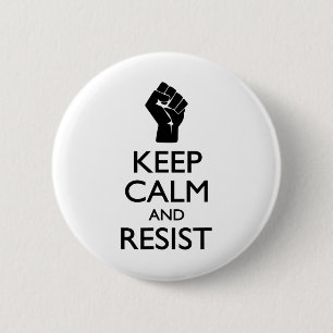 Spoof Keep Calm And Resist Political Symbol  6 Cm Round Badge