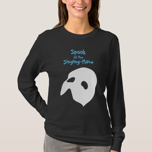 Spook of the opera sweatshirt T-Shirt (Front)