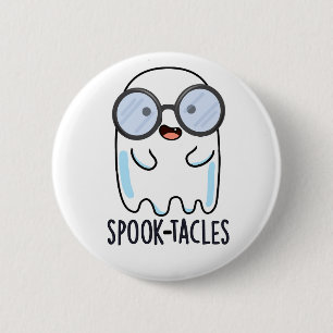 Spook-tacles Funny Ghost Pun  6 Cm Round Badge