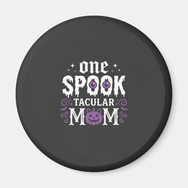 Spooktacular Mum Halloween Design_1 Magnet (Front)