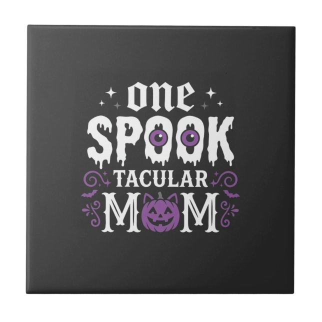 Spooktacular Mum Halloween Design_1 Tile (Front)