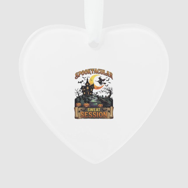 Spooktacular Sweat Session Haunted House Witch Cau Ornament (Front)