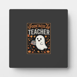 Spooktacular Teacher Halloween Ghost Design_1 Plaque