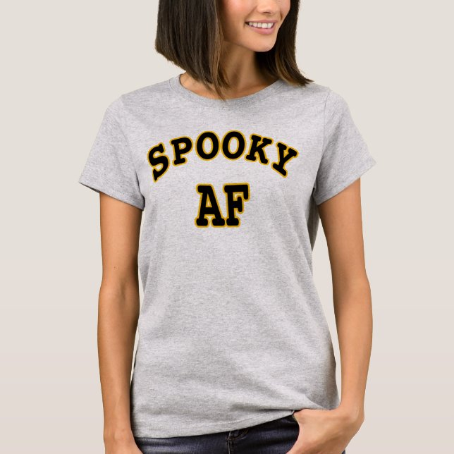SPOOKY AF- HALLOWEEN UGLY T-Shirt (Front)