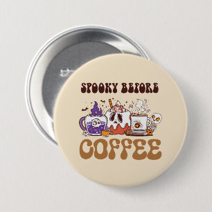 Spooky Before Coffee – Funny Ghost Coffee Brew 7.5 Cm Round Badge