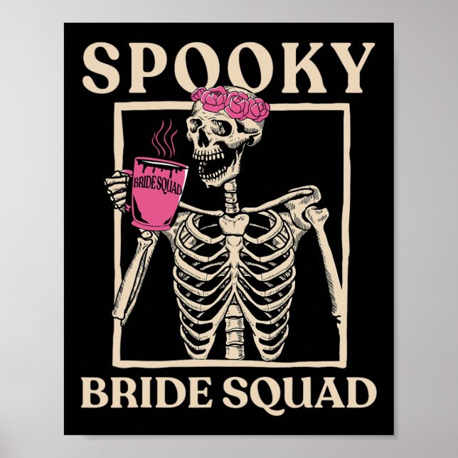 Spooky Bride Squad Skeleton Halloween Bachelorette Poster (Front)