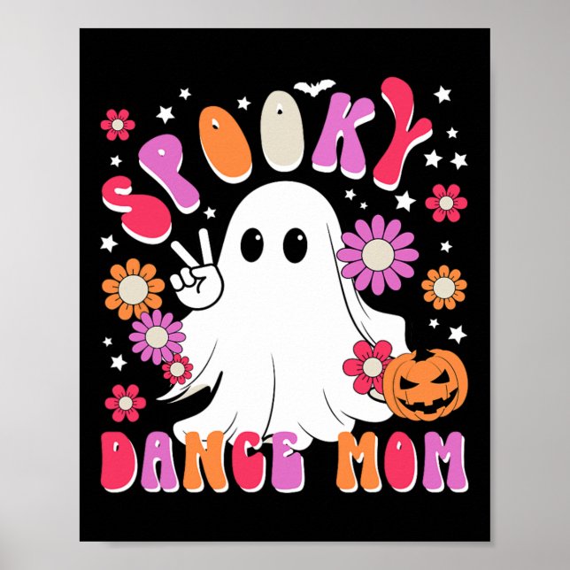 Spooky Dance Mum Halloween Dancer Mama Dancing Mum Poster (Front)