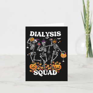 Spooky Dialysis Squad Nurse Skeleton Dancing Dialy Card