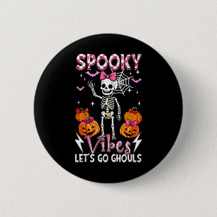 Spooky Funny Vibes Halloween Ghouls Cute Skeleton 6 Cm Round Badge