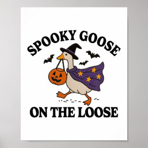 Spooky Goose On The Loose Witch Silly Goose Animal Poster
