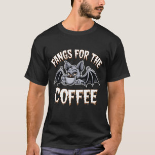 Spooky Halloween Fangs For the Coffee Caffeine  T-Shirt
