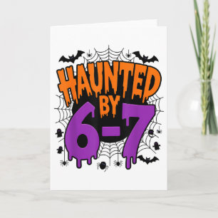 Spooky Haunted 67 Meme Six Seven 6-7 Funny Humor  Card