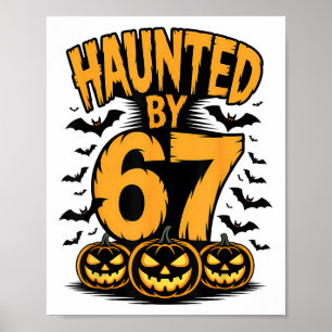 Spooky Haunted Haunted 67 Meme Six Seven 6-7 Funny Poster