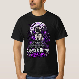 Spooky Is Better With A Bark Pug Halloween Gothic T-Shirt