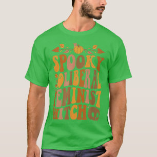 Spooky Liberal Feminist Witch T-Shirt