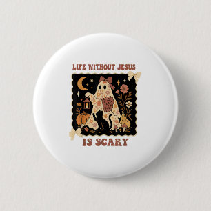 Spooky Life Is Scary Without Jesus Christian Hallo 6 Cm Round Badge