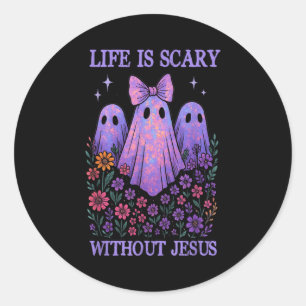 Spooky Life Is Scary Without Jesus Christian Hallo Classic Round Sticker