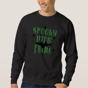 Spooky Little Thing Bat Halloween Witch Magic Grap Sweatshirt