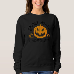Spooky Month Appreciation Society Jack O Lantern H Sweatshirt