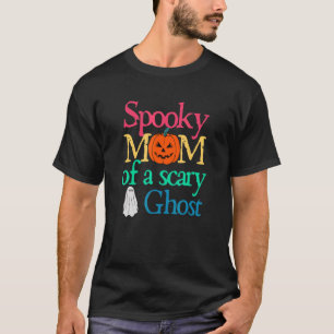 Spooky Mum Of A Ghost Halloween Mother Graphic T-Shirt