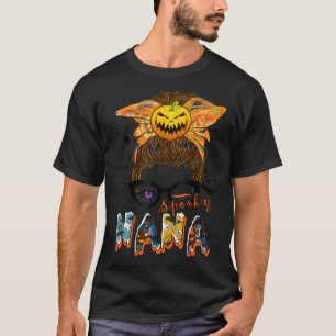 Spooky Nana Halloween Messy Hair Woman Bun For Gra T-Shirt