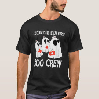 Spooky Occupational Health Nurse Boo Crew Hallowee T-Shirt