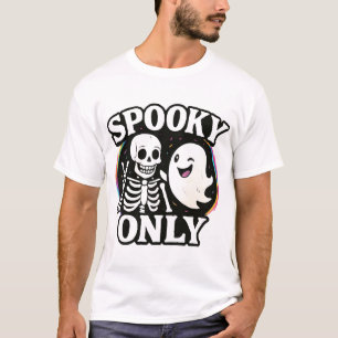 Spooky Only Funny Ghost Skeleton T-Shirt