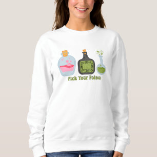 Spooky potion bottles pick your poison halloween sweatshirt