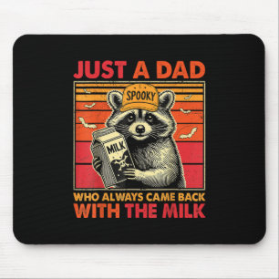 Spooky Racoon Just A Dad Who Always Came Back With Mouse Pad