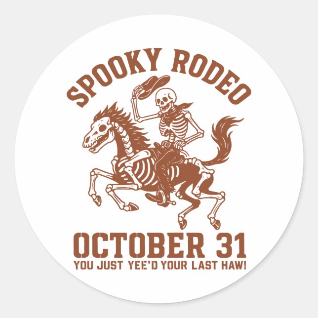 Spooky Rodeo Halloween October 31 Classic Round Sticker (Front)