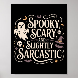 Spooky Scary Slightly Sarcastic Ghost Tee Poster