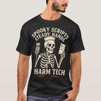 Spooky Scripts, Steady Hands — Pharm Tech Skeleton T-Shirt