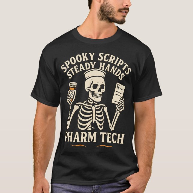 Spooky Scripts, Steady Hands — Pharm Tech Skeleton T-Shirt (Front)