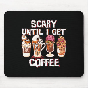 Spooky Season Latte Fall Halloween Scary Until I G Mouse Pad
