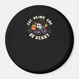 Spooky Skeleton Celebrating Halloween Eat Drink An Magnet
