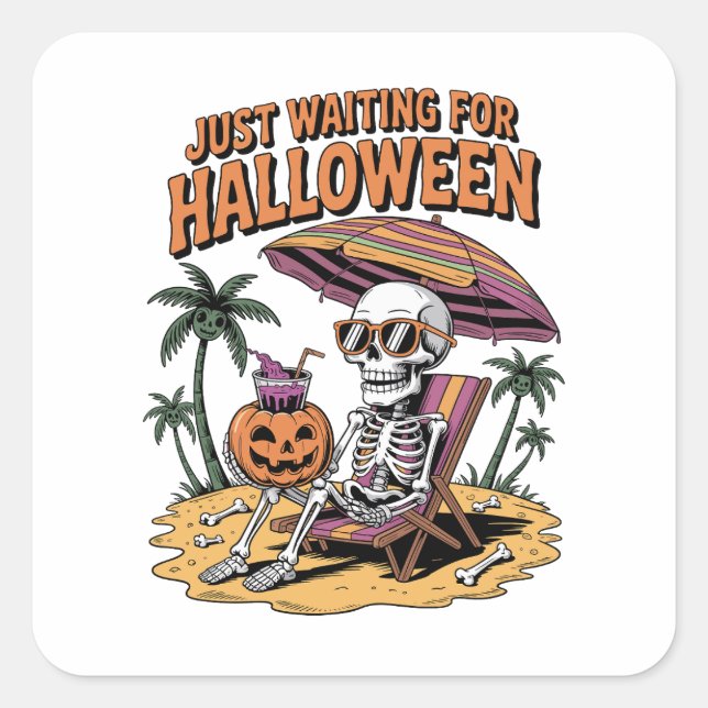 Spooky Summer Skeleton Just Waiting For Halloween Square Sticker (Front)