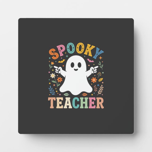 Spooky Teacher Cute Ghost Halloween Design_1 Plaque (Front)